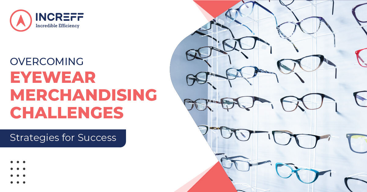 What are the new-age eyewear merchandising challenges and how to overcome them