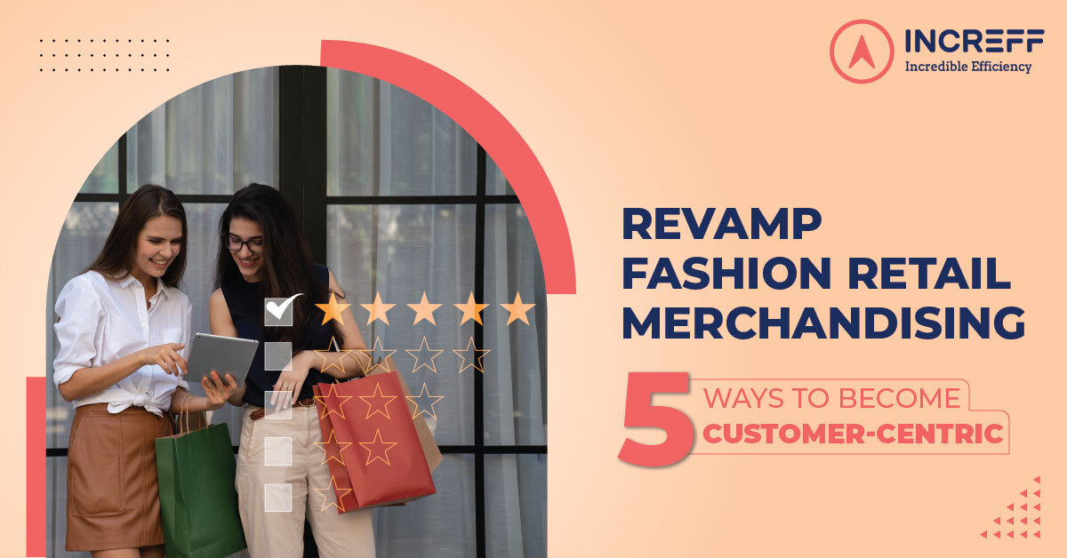 Customer satisfaction via Fashion merchandising