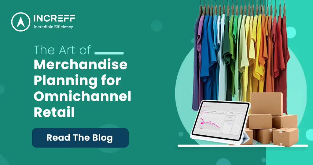 The Art of Merchandise Planning for Omnichannel Retail